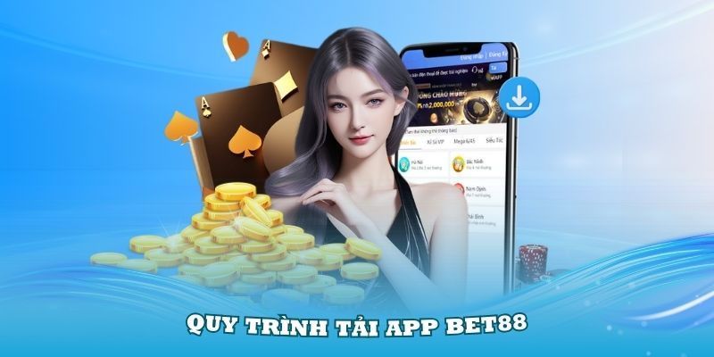 Các điều kiện cần đáp ứng để tải app Bet88 về sử dụng