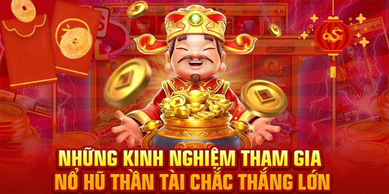 Một số mẹo chơi nổ hũ thần tài mà hội viên Bet88 cần nhớ